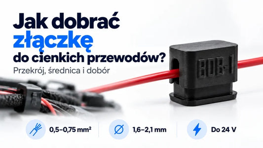 Jak dobrać złączkę do cienkich przewodów w samochodzie?
