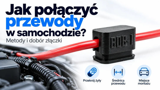 Jak połączyć przewody w samochodzie? Metody i dobór złączki.